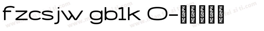 fzcsjw gb1k 0字体转换